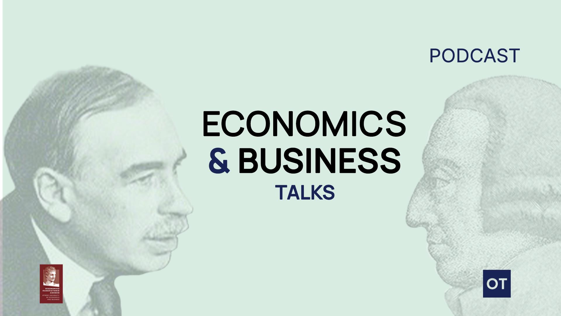 PODCAST Economics & Business TALKS- Σέργιος Δημητριάδης | Η στρατηγική Μάρκετινγκ στα χρόνια των Social Media και του AI
